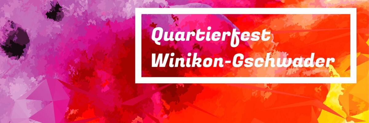 Quartierfest Winikon-Gschwader